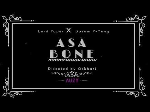 Lord Paper ft Bosom P Yung Asabone
