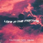 Thutmose Rema R3HAB – Love In The Morning