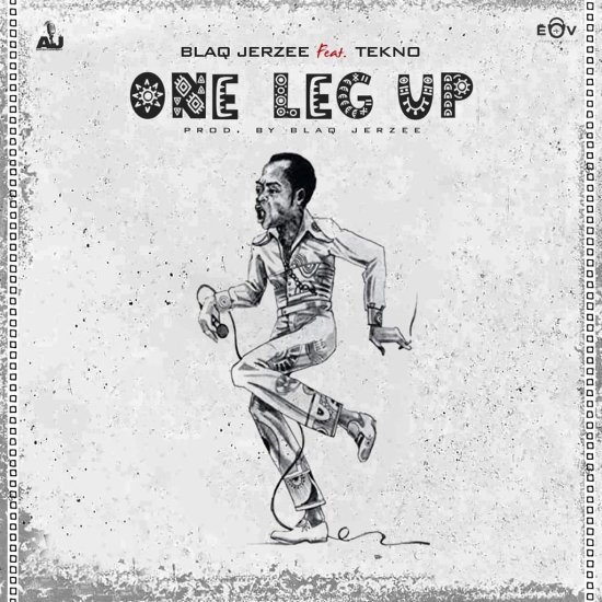 Blaq Jerzee One leg Up ft Tekno free mp3 download