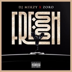 Dj Mekzy ft Zoro – Fresh Ibo Boy mp3 download