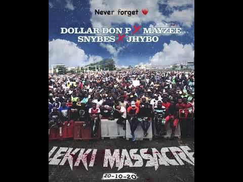 Jhybo X Dollar Don P X Mayzee X Snybes – Lekki Massacre