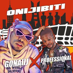 Gonaij Ft. Professional Beats – Onijibiti