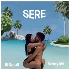 DJ Spinall – Sere Ft. Fireboy DML