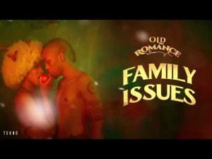 Tekno – Family Issues