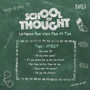 Real Warri Pikin ft Teni – School Of Thought
