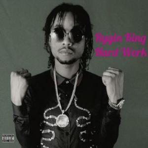 Rygin King – Hard Work