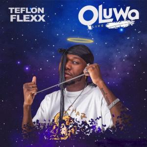 Teflon Flexx – Oluwa