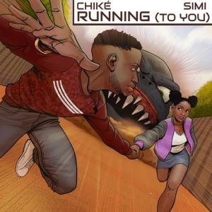 Chike-Simi-Running-To-You-mp3-image-1