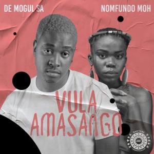 De-Mogul-Sa-feat-Nomfundo-Moh-Vula-Amasango-feat-Nomfundo-Moh-mp3-image