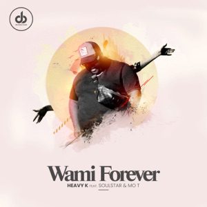Heavy-K-Wami-Forever-Official-Audio-ft-Soulstar-Mo-T-mp3-image