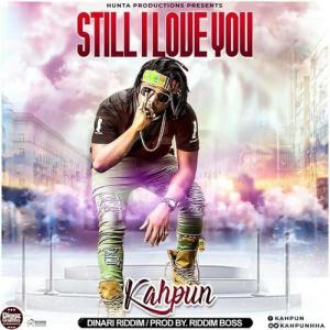 Kahpun – Still I Love You