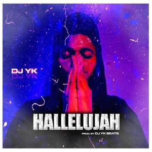 DJ Yk Beats – Hallelujah