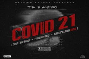 Tha Blackboi – Covid 21 (Shatta Wale, Phrimpong, King Paluta Diss)