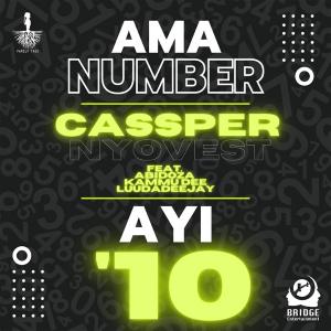 Cassper Nyovest – Ama Number Ayi ’10 Ft. Abidoza, Kammu Dee, LuuDaDeejay