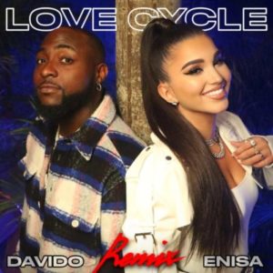 Enisa ft Davido – Love Cycle (Remix)