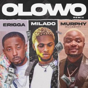 Milado – Olowo (Remix) ft. Erigga, Murphy McCarthy