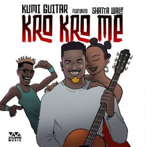 Kumi Guitar – Kro Kro Me Ft Shatta Wale