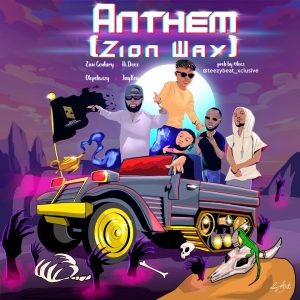 Zion Century ft. HI Deex x Otopsliwizy & Jaykey – Anthem (Zion Way)