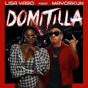Lisa Yaro – Domitilla ft. Mayorkun (Prod by Spellz)