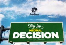 Wendy Shay ft Medikal – Decision