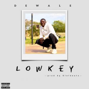 Dewale - LowKey