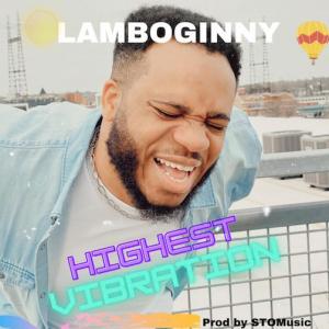 Lamboginny – Highest Vibration