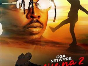 Oga Network – Life Na 2