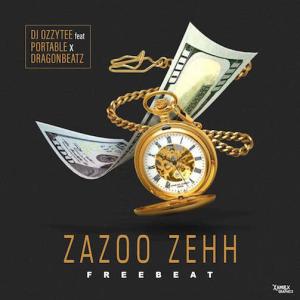Free Beat: DJ Ozzytee – Zazoo Zehh Ft. Portable x Dragon