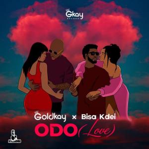 Goldkay – Odo (Love) ft. Bisa Kdei