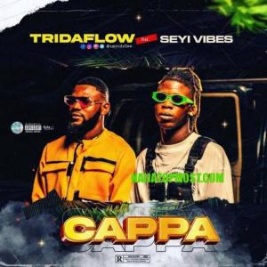 Tridaflow – Cappa ft. Seyi Vibez