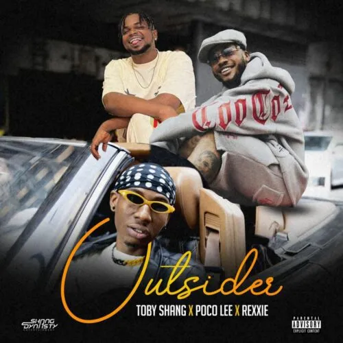 Toby Shang – Outsider Ft Poco Lee Rexxie