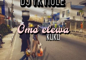 DJ YK Mule Omo Elewa KuKu