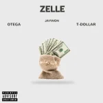 Jaywon Zelle Remix Ft Otega T Dollar