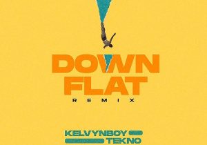 Kelvyn Boy Down Flat Remix