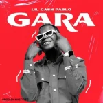Lil Cash Pablo – Gara