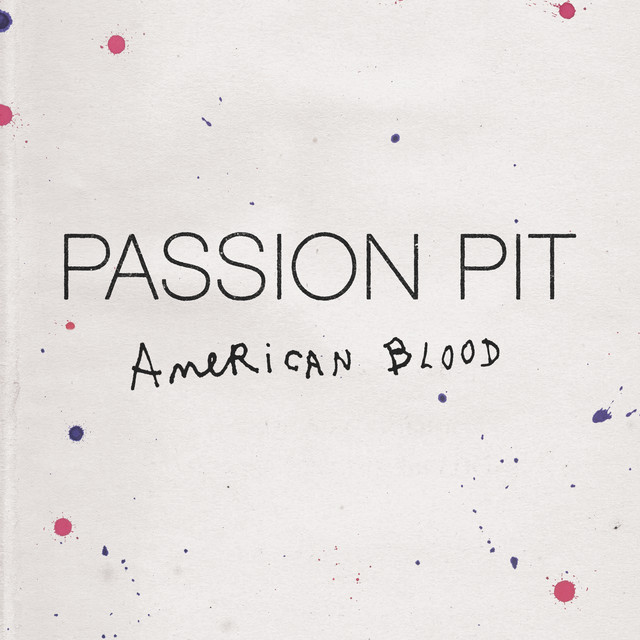 Passion Pit – American Blood