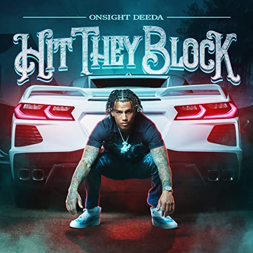 Onsight Deeda – Hit They Block