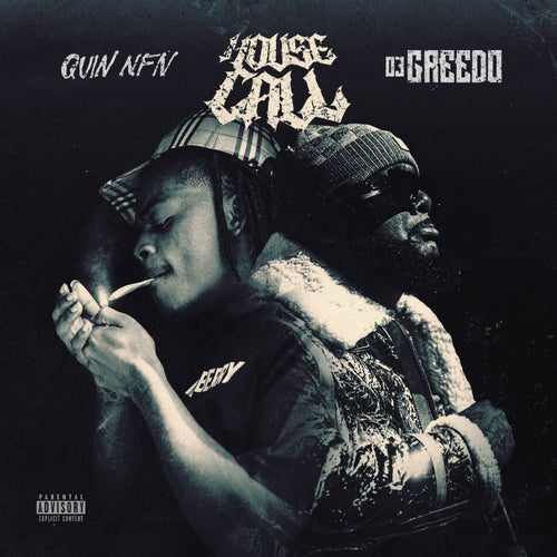 Quin NFN & 03 Greedo – House Call